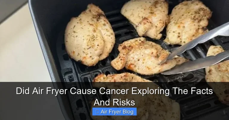 Did Air Fryer Cause Cancer Exploring The Facts And Risks
