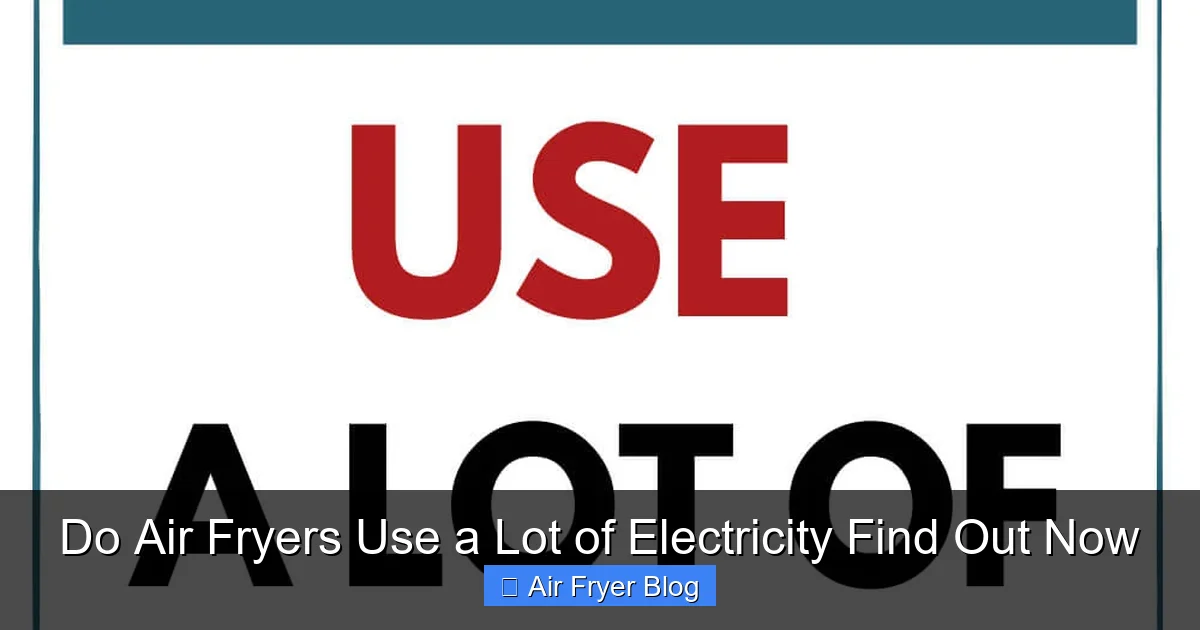 Do Air Fryers Use a Lot of Electricity Find Out Now