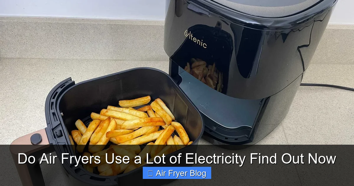 Do Air Fryers Use a Lot of Electricity Find Out Now