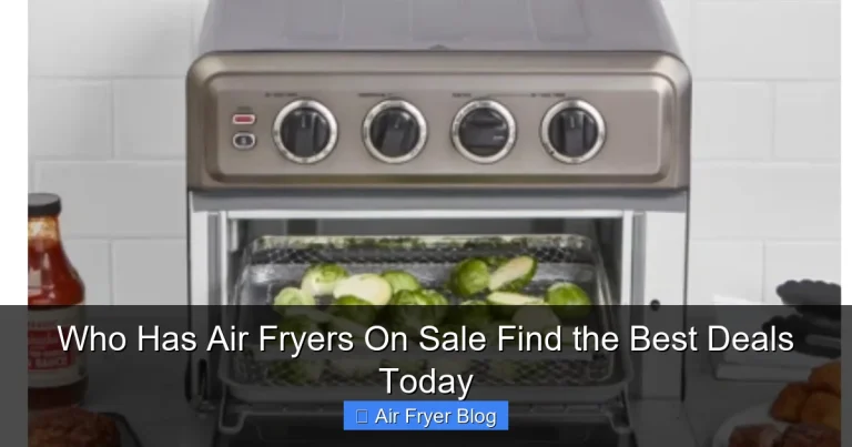 Who Has Air Fryers On Sale Find the Best Deals Today