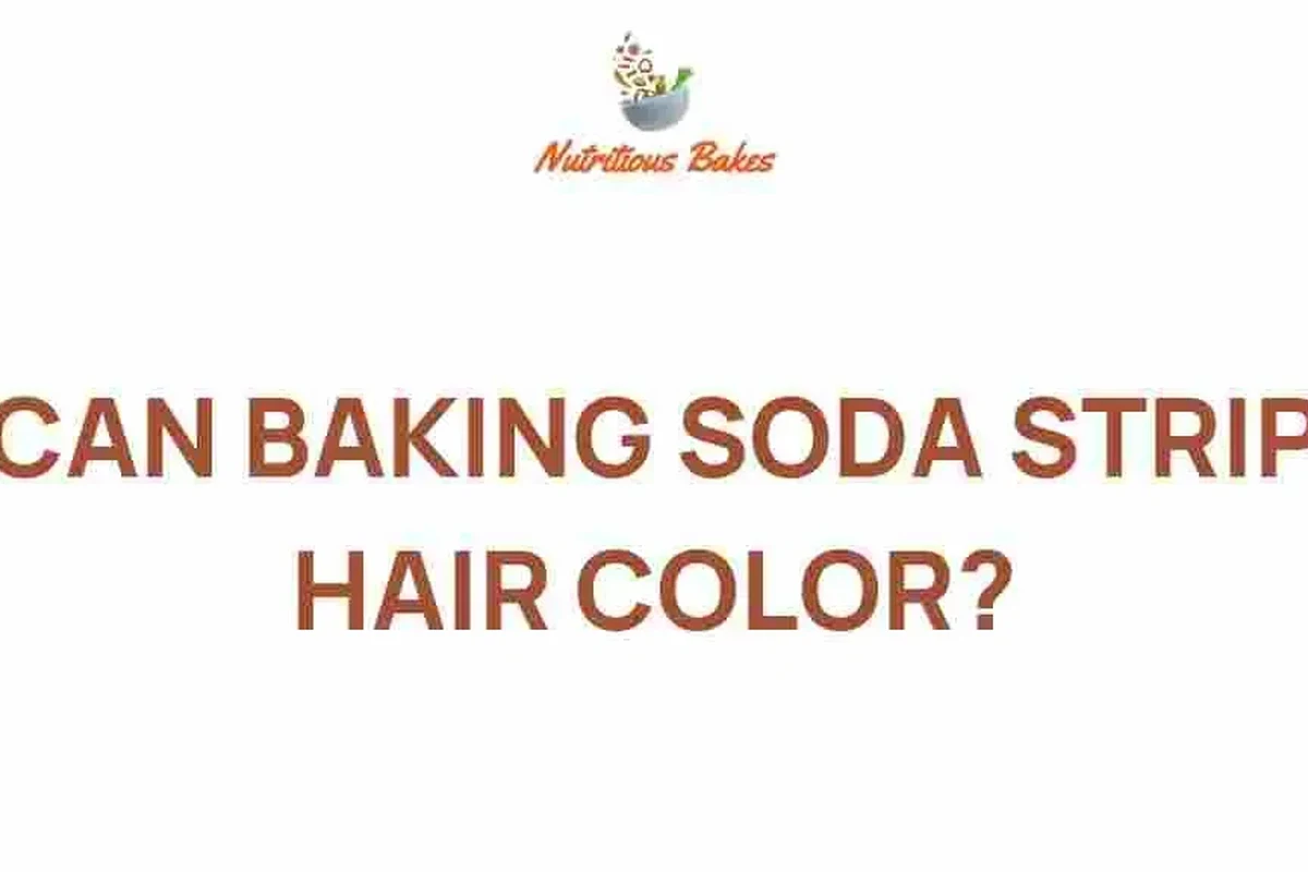 Baking Soda to Strip Hair Color Safe Easy Guide
